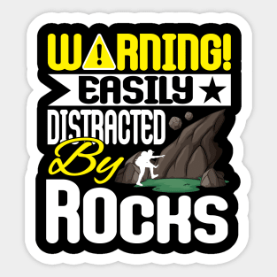 Funny Geology Quote Easily Distracted by Rocks Sticker